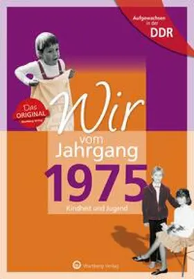Schulz |  Wir vom Jahrgang 1975. Aufgewachsen in der DDR | Buch |  Sack Fachmedien