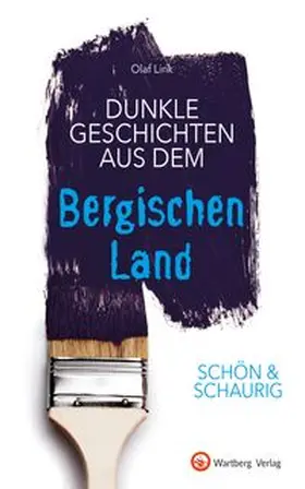 Link | SCHÖN & SCHAURIG - Dunkle Geschichten aus dem Bergischen Land | Buch | 978-3-8313-3238-0 | www.sack.de