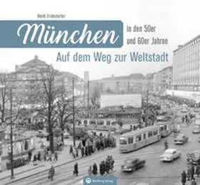 Fruhstorfer |  München in den 50er und 60er Jahren | Buch |  Sack Fachmedien
