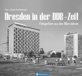 Freudenberger |  Dresden in der DDR-Zeit | Buch |  Sack Fachmedien
