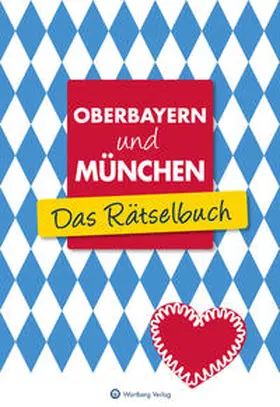 Berke / Herrmann |  Oberbayern und München - Das Rätselbuch | Buch |  Sack Fachmedien