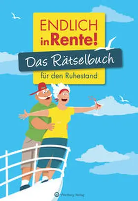Berke / Herrmann |  Endlich in Rente! Das Rätselbuch für den Ruhestand | Buch |  Sack Fachmedien