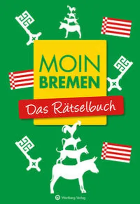 Berke / Herrmann |  Moin Bremen - Das Rätselbuch | Buch |  Sack Fachmedien