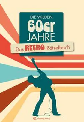 Herrmann / Berke |  Die wilden 60er Jahre | Buch |  Sack Fachmedien