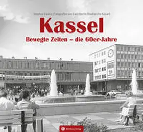 Franke |  Kassel. Bewegte Zeiten - die 60er Jahre | Buch |  Sack Fachmedien