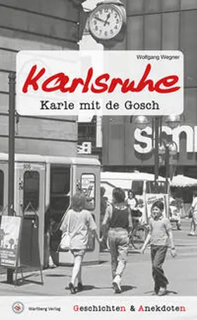 Wegner |  Geschichten und Anekdoten aus Karlsruhe | Buch |  Sack Fachmedien