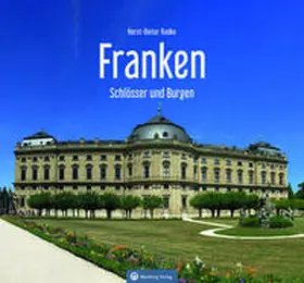 Radke |  Franken - Schlösser und Burgen | Buch |  Sack Fachmedien