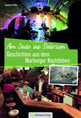 Kolbe |  Geschichten aus dem Marburger Nachtleben | Buch |  Sack Fachmedien