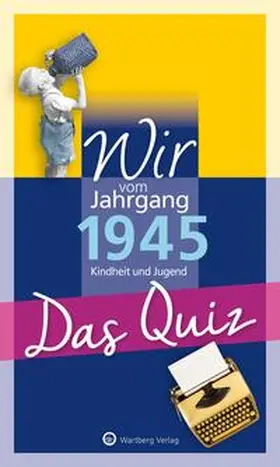 Helmut Blecher / Blecher |  Wir vom Jahrgang 1945 - Das Quiz | Buch |  Sack Fachmedien