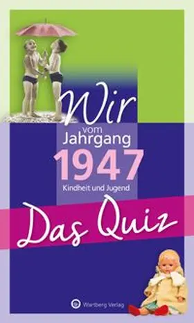Blecher |  Wir vom Jahrgang 1947 - Das Quiz | Buch |  Sack Fachmedien