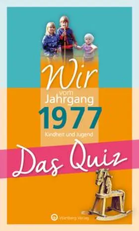 Rickling | Wir vom Jahrgang 1977 - Das Quiz | Buch | 978-3-8313-3428-5 | www.sack.de