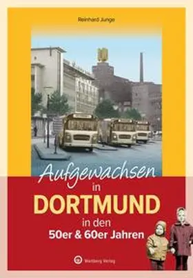 Junge |  Aufgewachsen in Dortmund in den 50er & 60er Jahren - | Buch |  Sack Fachmedien