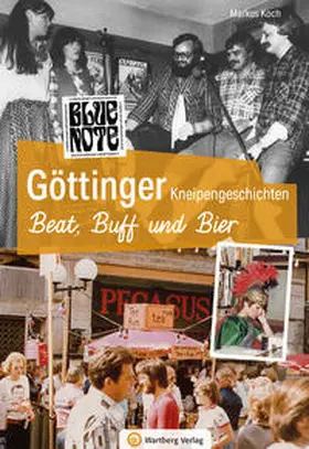 Koch |  Göttinger Kneipengeschichten - Beat, Buff und Bier | Buch |  Sack Fachmedien