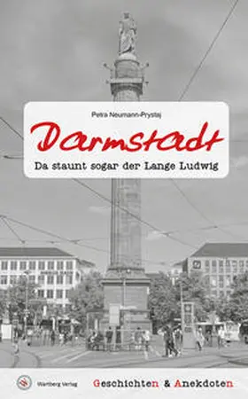 Neumann-Prystaj |  Geschichten und Anekdoten aus Darmstadt | Buch |  Sack Fachmedien