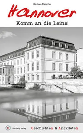 Fleischer |  Geschichten und Anekdoten aus Hannover | Buch |  Sack Fachmedien