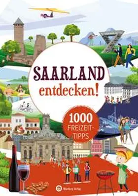 Klahm |  Saarland entdecken! 1000 Freizeittipps : Natur, Kultur, Sport, Spaß | Buch |  Sack Fachmedien