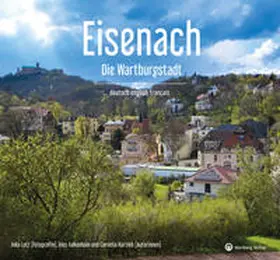 Lotz / Hartleb / Falkenhain |  Eisenach - Die Wartburgstadt - Ein Bildband in drei Sprachen (deutsch / english / français) | Buch |  Sack Fachmedien