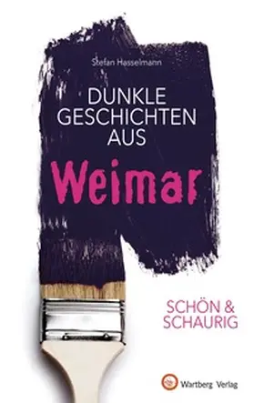 Hasselmann |  Dunkle Geschichten aus Weimar | Buch |  Sack Fachmedien