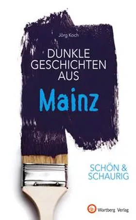 Koch |  Dunkle Geschichten aus Mainz | Buch |  Sack Fachmedien