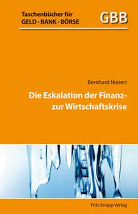 Nietert |  Die Eskalation der Finanz- zur Wirtschaftskrise | Buch |  Sack Fachmedien