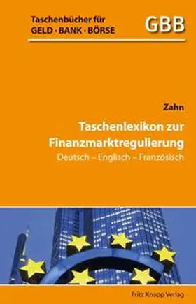 Zahn |  Taschenlexikon zur Finanzmarktregulierung Deutsch-Englisch-Französisch | Buch |  Sack Fachmedien