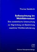 Steinforth |  Selbstachtung im Wohlfahrtsstaat | Buch |  Sack Fachmedien