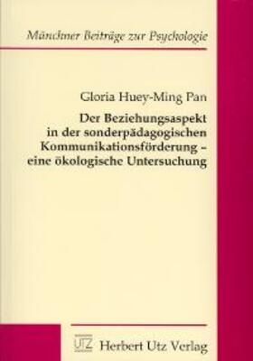 Pan |  Der Beziehungsaspekt in der sonderpädagogischen Kommunikationsförderung - eine ökologische Untersuchung | Buch |  Sack Fachmedien