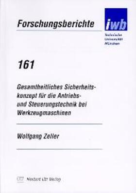 Zeller |  Gesamtheitliches Sicherheitskonzept für die Antriebs- und Steuerungstechnik bei Werkzeugmaschinen | Buch |  Sack Fachmedien