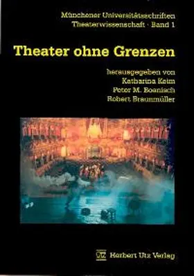Keim / Boenisch / Braunmüller |  Theater ohne Grenzen | Buch |  Sack Fachmedien