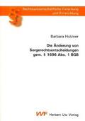 Holzner |  Die Änderung von Sorgerechtsentscheidungen gem. § 1696 Abs. 1 BGB | Buch |  Sack Fachmedien