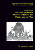 Wolfram / Gissenwehrer / Schläder |  200 Jahre Volksheld Andreas Hofer auf der Bühne und im Film | Buch |  Sack Fachmedien