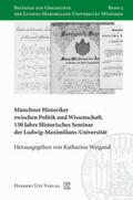 Weigand |  Münchner Historiker zwischen Politik und Wissenschaft | Buch |  Sack Fachmedien