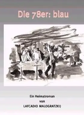 Malogratzkij |  Die 78er: blau | Buch |  Sack Fachmedien