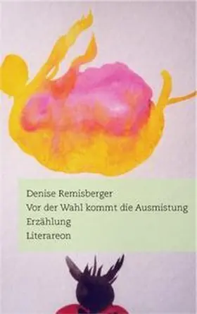 Remisberger |  Vor der Wahl kommt die Ausmistung | Buch |  Sack Fachmedien