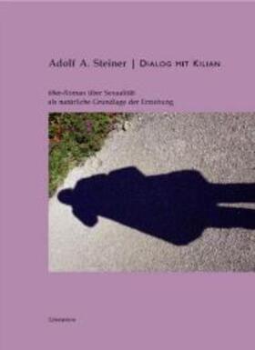 Steiner |  Dialog mit Kilian | Sonstiges |  Sack Fachmedien