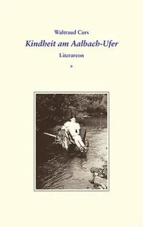 Curs |  Kindheit am Aalbach-Ufer | Buch |  Sack Fachmedien