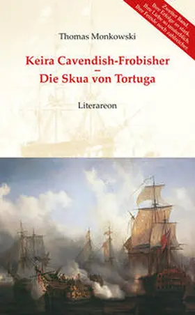 Monkowski |  Keira Cavendish-Frobisher – Die Skua von Tortuga | Buch |  Sack Fachmedien