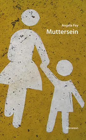 Fey |  Muttersein | Buch |  Sack Fachmedien