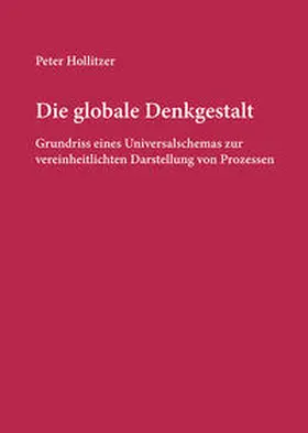 Hollitzer |  Die globale Denkgestalt | Buch |  Sack Fachmedien