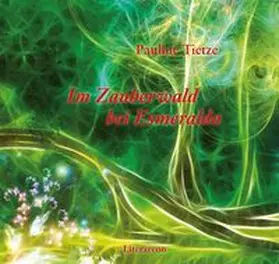 Tietze |  Im Zauberwald bei Esmeralda | Buch |  Sack Fachmedien