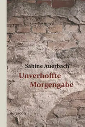 Auerbach |  Unverhoffte Morgengabe | Buch |  Sack Fachmedien