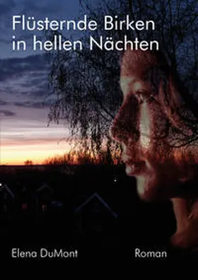 DuMont |  Flüsternde Birken in hellen Nächten | Buch |  Sack Fachmedien