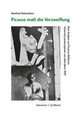 Oehmichen |  Picasso malt die Verzweiflung | Buch |  Sack Fachmedien