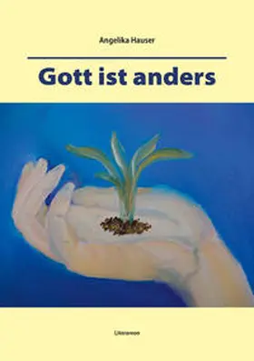 Hauser |  Gott ist anders | Buch |  Sack Fachmedien