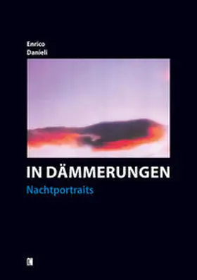 Danieli |  In Dämmerungen – Nachtportraits | Buch |  Sack Fachmedien