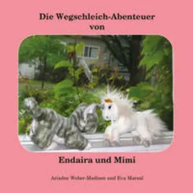 Weber-Madison / Marsal |  Die Wegschleich-Abenteuer von Endaira und Mimi | Buch |  Sack Fachmedien