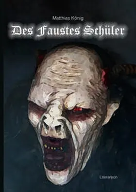 König |  Des Faustes Schüler | Buch |  Sack Fachmedien