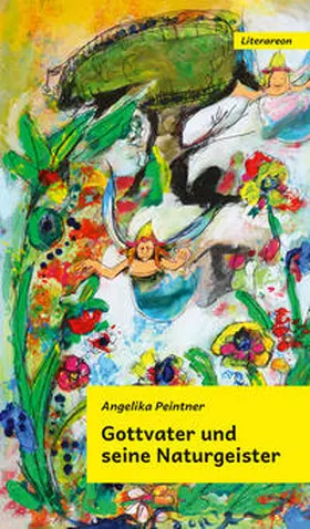 Peintner |  Gottvater und seine Naturgeister | Buch |  Sack Fachmedien