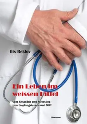 Reklov |  Ein Leben im weißen Kittel | Buch |  Sack Fachmedien