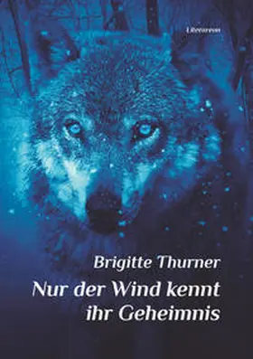 Thurner |  Nur der Wind kennt ihr Geheimnis | Buch |  Sack Fachmedien